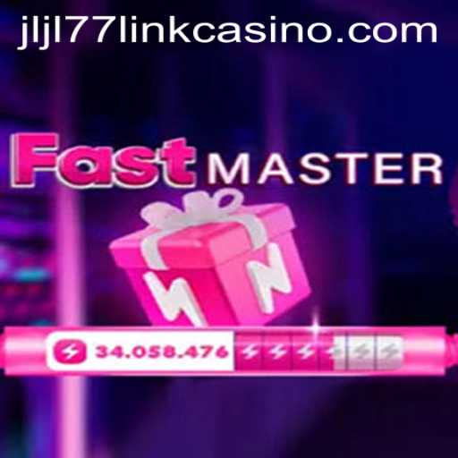 FastMaster: A New Gaming Sensation with JLJL77 Casino Link
